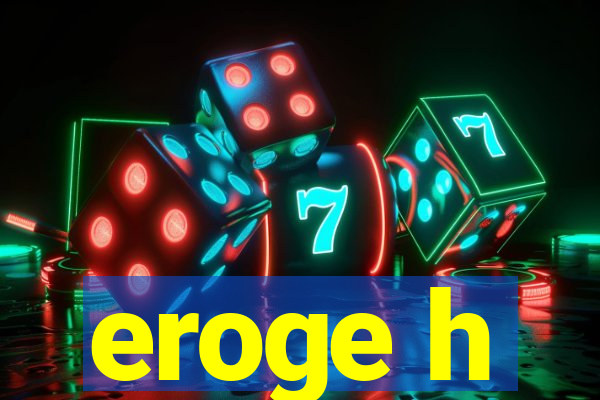 eroge h